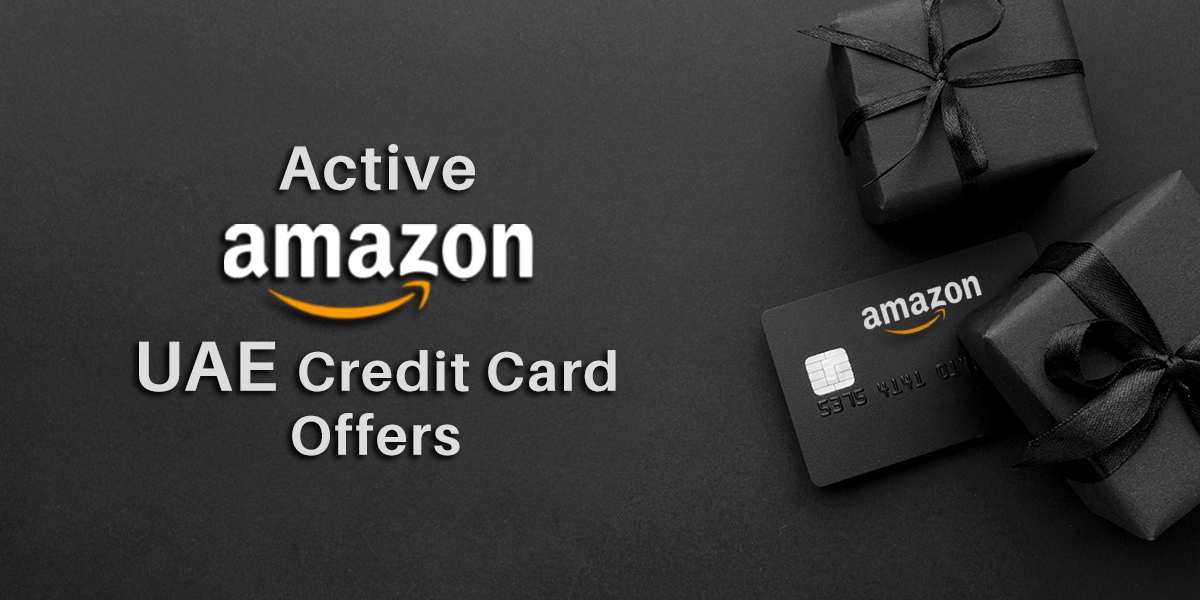Top Amazon UAE Credit Card Offers | Must Avail