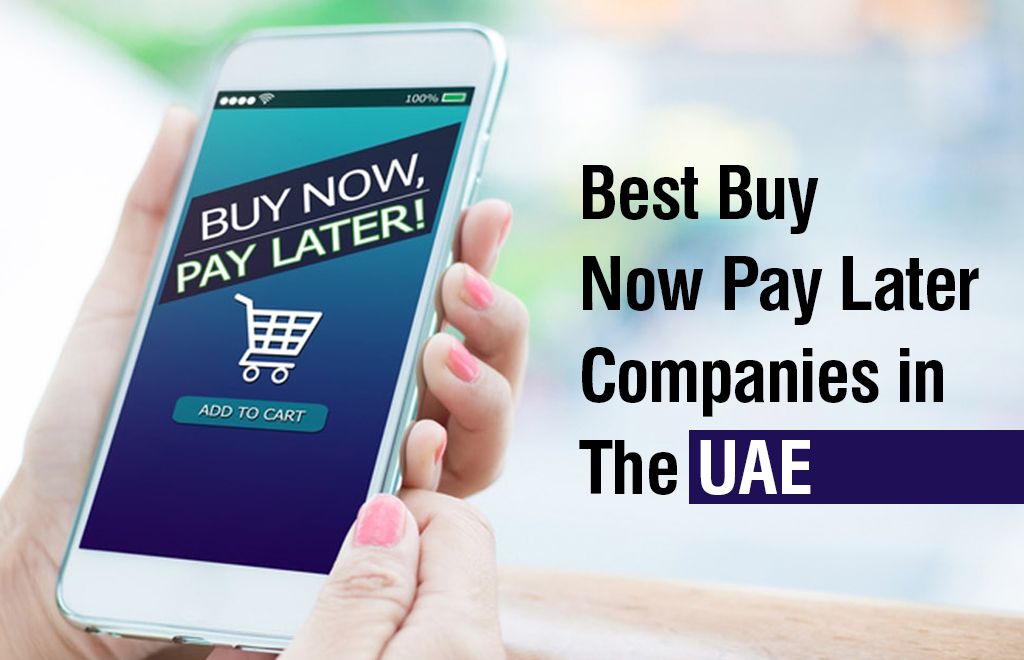 Best Buy Now Pay Later in UAE Platforms