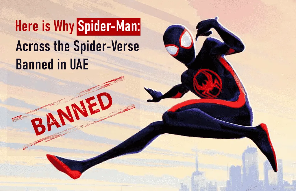 Here is Why Spider-Man: Across the Spider-Verse Banned in UAE