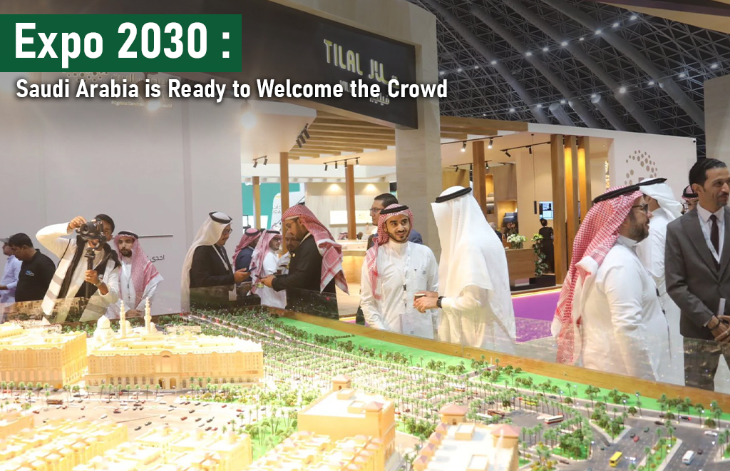 Expo 2030: Saudi Arabia is Ready to Welcome the Crowd