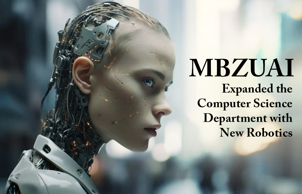 MBZUAI Expanded the Computer Science Department with New Robotics