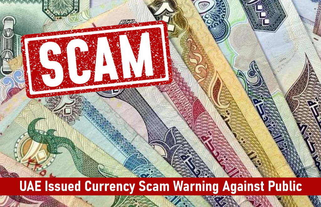 UAE Issued Currency Scam Warning Against Public