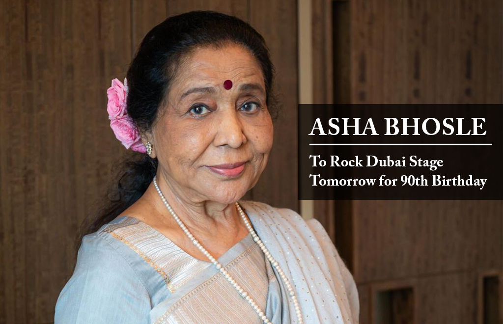 Asha Bhosle To Rock Dubai Stage Tomorrow for 90th Birthday