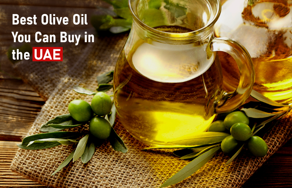 Best Olive Oil You Can Buy in the UAE