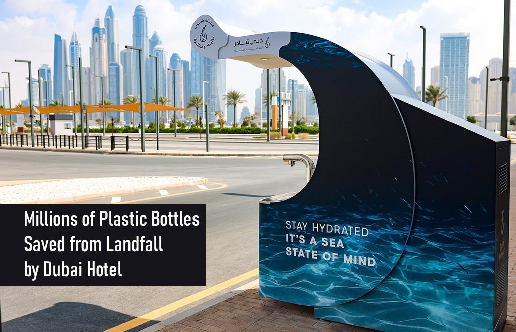 Millions of Plastic Bottles Saved from Landfall by Dubai Hotel