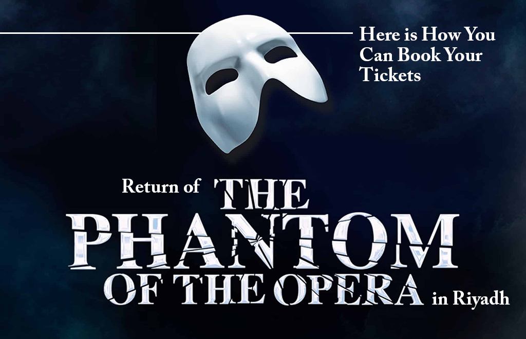 Return of 'Phantom of the Opera' in Riyadh: Here’s How to Book Tickets