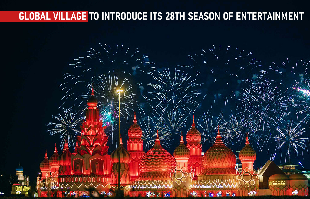 Global Village to Introduce its 28th Season of Entertainment