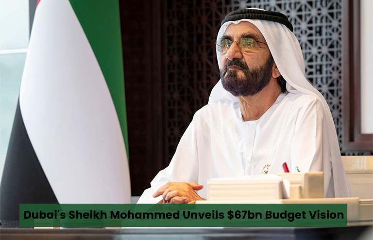 Dubai's Sheikh Mohammed Unveils $67bn Budget Vision