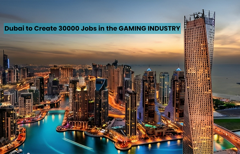 Dubai to Create 30,000 Jobs in the Gaming Industry